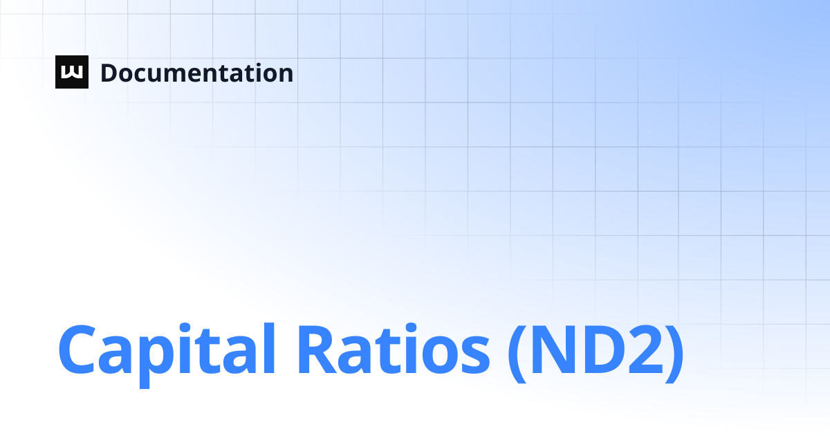 Capital Ratios (ND2) | Documentation